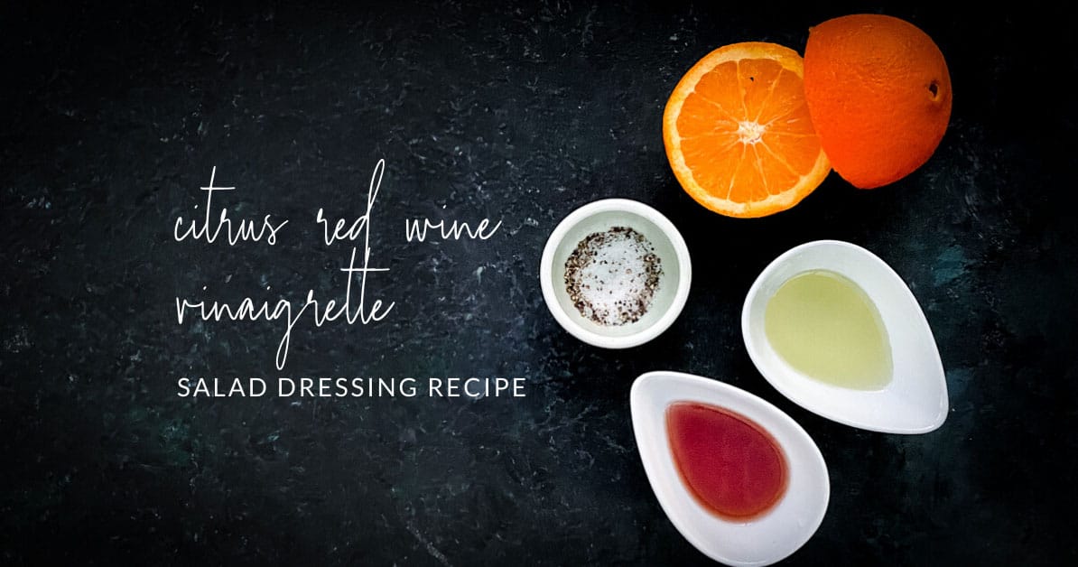 Citrus Red Wine Vinaigrette 